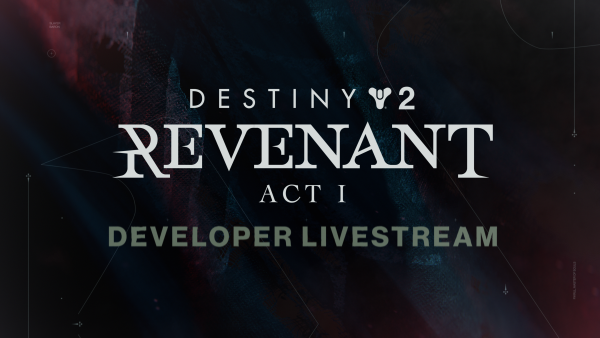 Destiny 2 livestream schijnlicht op nieuwste episode Revenant